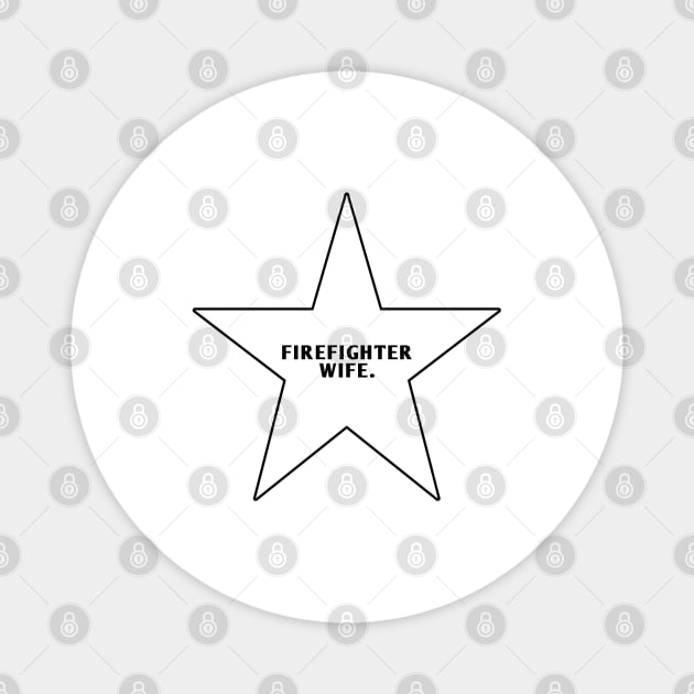 Firefighter Wife Magnet by BlackMeme94